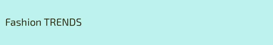 Fashion TRENDS